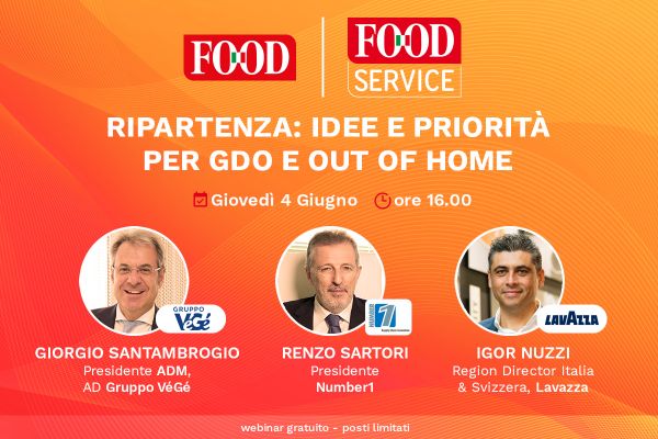 Webinar ripartenza GDO e Out of Home: Giorgio Santambrogio, Renzo Sartori, Igor Nuzzi. Food e Food Service.