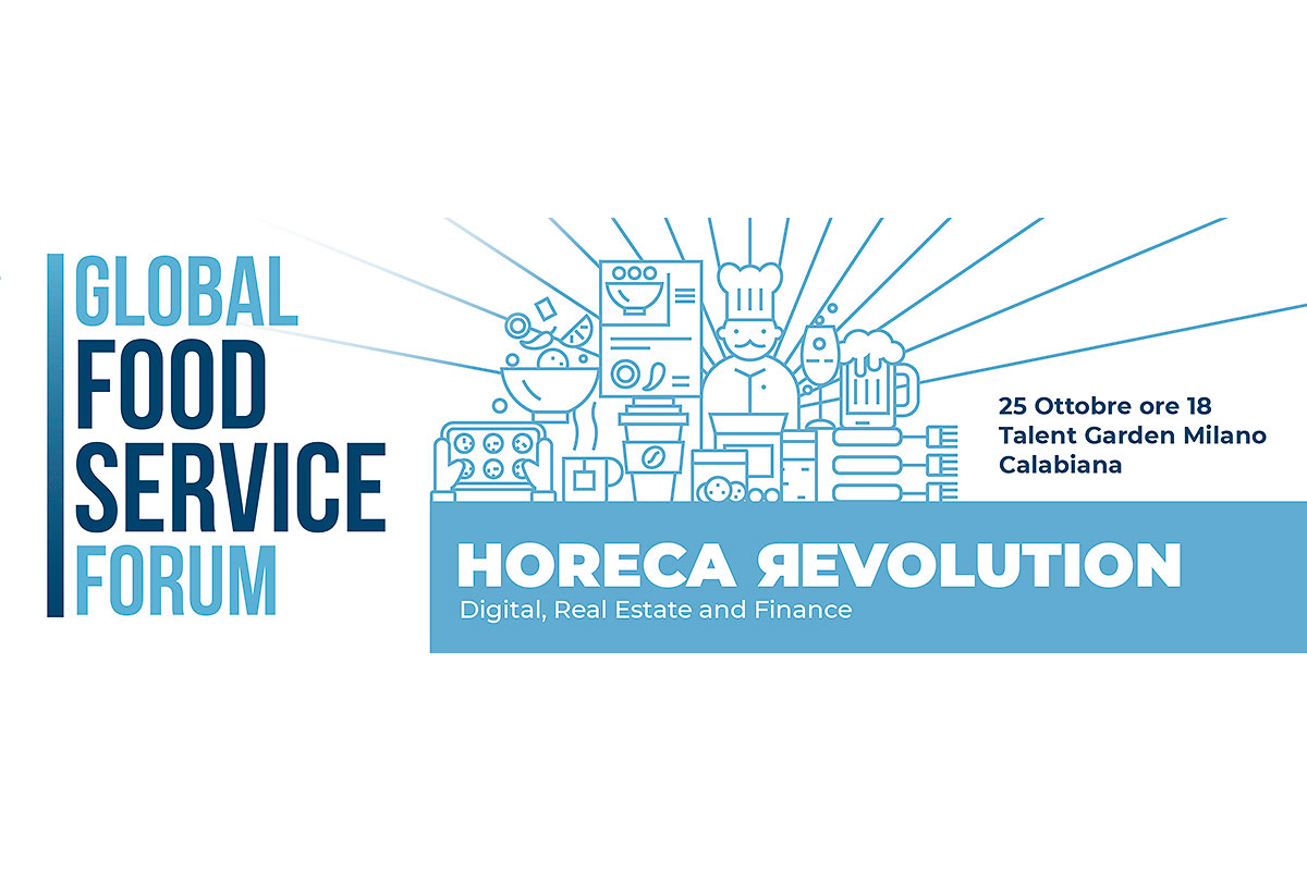 Global Food Service Forum, focus su finanza, real estate e digitale