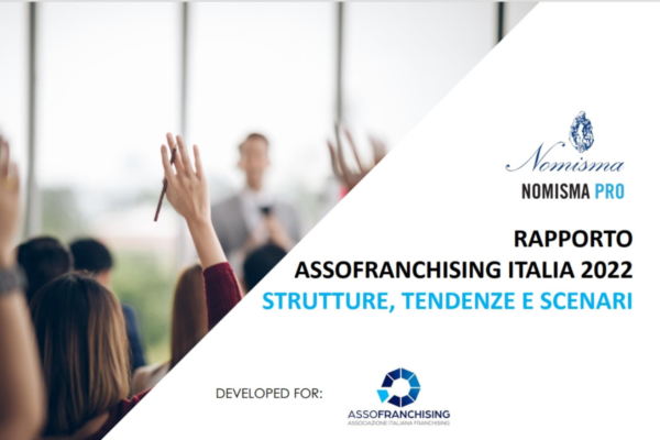 Rapporto Assofranchising Italia 2022. Strutture, tendenze e scenari franchising. Crescita ristoranti in franchising.